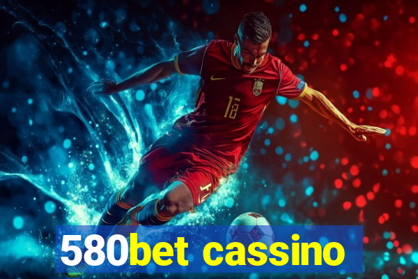 580bet cassino